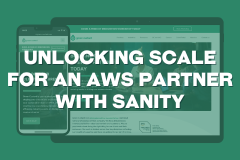 Green Custard - Unlocking Scale for an AWS Partner with Sanity